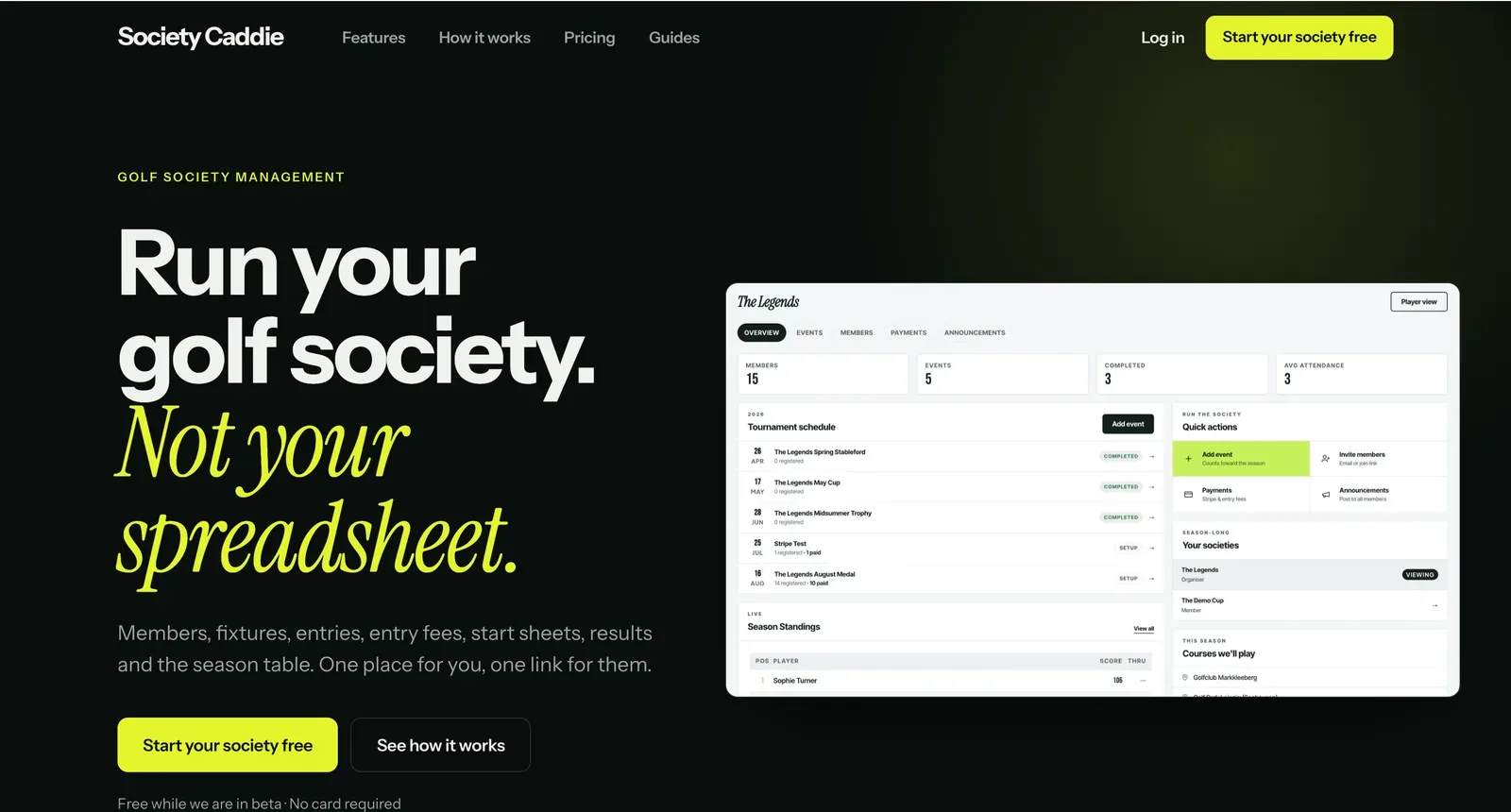 The Society Caddie homepage: a near-black page with the headline Run your golf society, not your spreadsheet, beside a dashboard showing a tournament schedule and season standings.